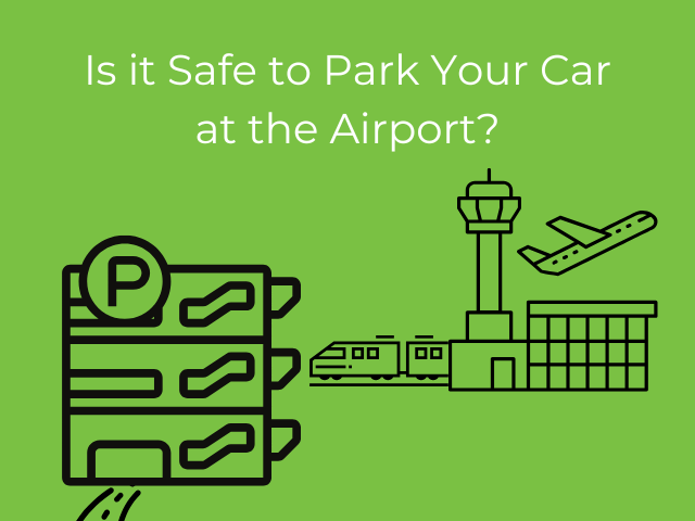 text 'is it safe to park your car at the airport' with an illustration of a parking ramp and airport terminal