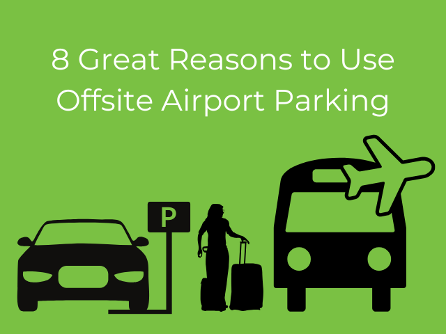 text '8 great reasons to use offsite airport parking' with an illustration of a person will luggage standing next to her car waiting to get onto a shuttle bus for the airport