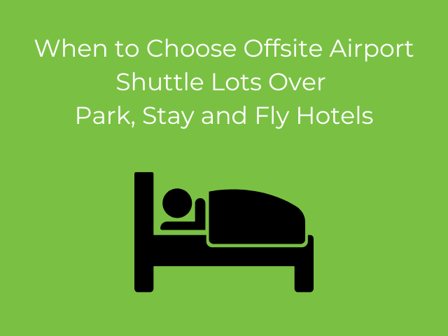 text 'when to choose offiste airport shuttle lots over park, stay and fly hotels' with an illustration of a person sleeping in a bed in the foregroud