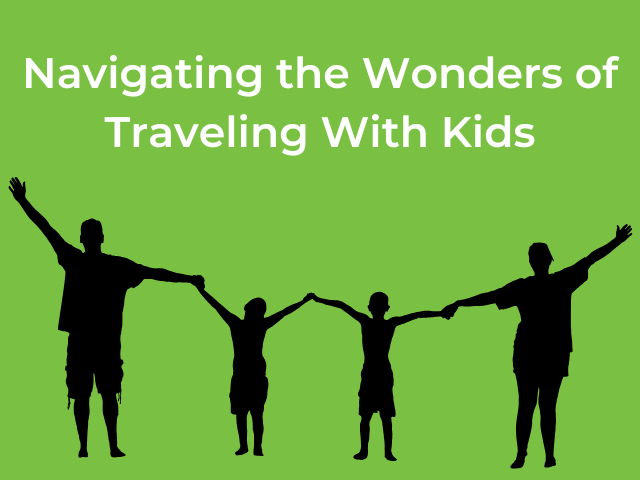 text 'navigating the wonders of traveling with kids' with an illustration of a family holding hands in the foreground