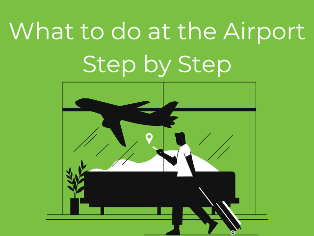 text 'what to do at the airport step by step' with a illustration of person walking through an airport terminal pulling luggage behind with an airplane in the background